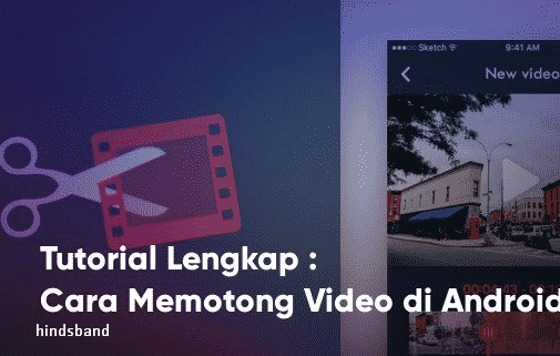 cara memotong video di HP