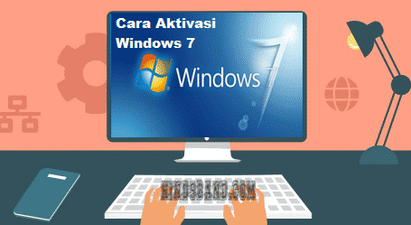 cara aktivasi windows 7