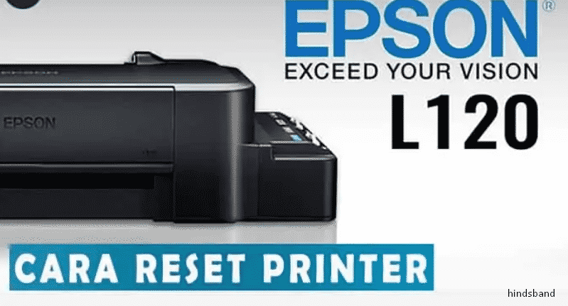 cara reset printer epson l120