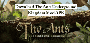 The Ants Underground Kingdom Mod APK